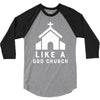 Like A God Church 3/4 Sleeve Shirt