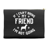 if i can't bring my dog i'm not going Accessory Pouches