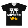 Kind As A Mother All Over Men's T-shirt