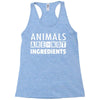 Animals Are Not Ingredients Racerback Tank
