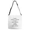 They Don't That We Know They Know We Know Adjustable Strap Totes