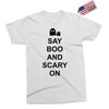say boo and scary on 2 Exclusive T-shirt