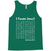i Found Jesus Tank Top