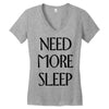 need more sleep Women's V-Neck T-Shirt
