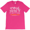 normal people scare me T-Shirt