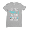 i'm your father's day gift mom says you're welcome Ladies Fitted T-Shirt