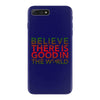 be the good iPhone 7 Plus Case