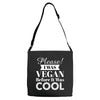 please i was vegan before it was cool Adjustable Strap Totes