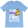 Forget Glass Slippers This Princess Wears Fire Boots T-Shirt