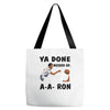 ya done messed up Tote Bags