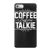 coffee before talkie funny iPhone 7 Case