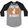 i put the boo in booty 3/4 Sleeve Shirt