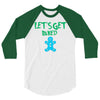 lets get baked 3/4 Sleeve Shirt