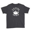 if it's too steep you're too old Youth Tee