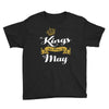 kings are born in may Youth Tee