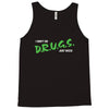 I Don't Do Drugs I Just Smoke Weed Tank Top