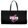 we have this hope breast cancer awareness Weekender Totes