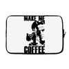 make me coffee Laptop sleeve