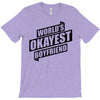 worlds okayest boyfriend T-Shirt