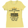 smart good looking science teacher profession Ladies Fitted T-Shirt