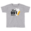 Butt Out Lung Cancer Awareness Toddler T-shirt