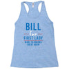 bill for first lady make blowjobs great again Racerback Tank