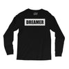 dreamer (2) Long Sleeve Shirts