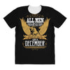 All Men Are Created Equal But Only The Best Are Born In December All Over Women's T-shirt