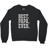 best papa ever Crewneck Sweatshirt