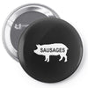 pig sausages funny Pin-back button