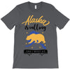 alaska is calling and i must go T-Shirt
