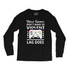 i love video games. Long Sleeve Shirts
