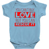 you cant buy love but you can rescue it Baby Onesie