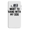 i just want to hang with my dog Samsung Galaxy S7