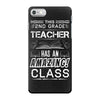 This 2 ND Grade Teacher Has An Amazing! Class iPhone 7 Case