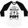 I Am One Blessed Pops 3/4 Sleeve Shirt