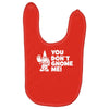 you don't gnome me Baby Bibs
