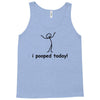 I Pooped Today Tank Top