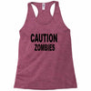 caution zombies Racerback Tank