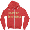 incase of emergency Zipper Hoodie