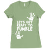 lets get ready to fumble Ladies Fitted T-Shirt