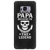 I'm Called Papa Because I'm the Man the Myth the Legend Samsung Galaxy S8 Plus