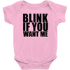 blink if you want me t shirt new funny college humor tee cool hilariou Baby Onesie