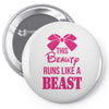This Beauty Runs Like a Beast Pin-back button
