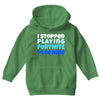 i stopped playing fortnite to be here Youth Hoodie
