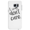 i don't care Samsung Galaxy S7 Edge