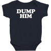 dump him Baby Bodysuit