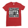 straight outta paradise palms Ladies Fitted T-Shirt