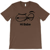 Hi Babe T-Shirt