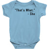 that's what she said quote Baby Bodysuit